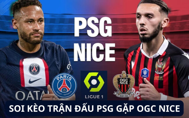 Soi kèo dự đoán trận PSG gặp OGC Nice