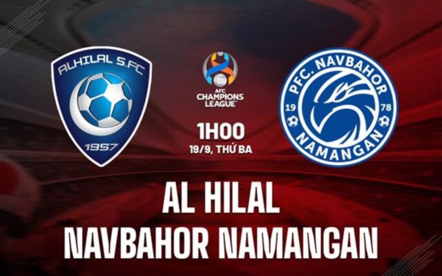 Trận Al Hilal đấu với câu lạc bộ Navbahor Namangan (19/09)