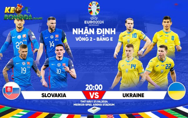 nhận định chung về phong độ slovakia và ukraina